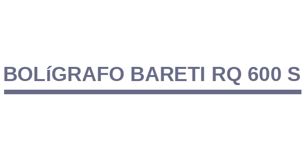 Bolígrafo Bareti RQ 600 S