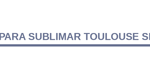 Bolsa Para Sublimar Toulouse SIN 962 B