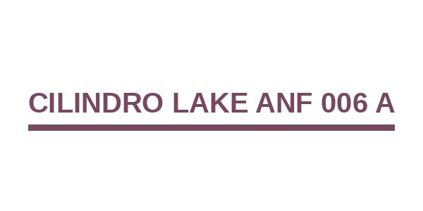 Cilindro Lake ANF 006 A