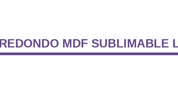 Llavero Redondo MDF Sublimable LLREDMDF