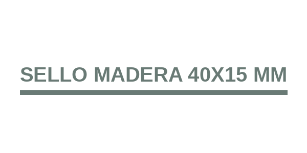 Sello Madera 40x15 mm